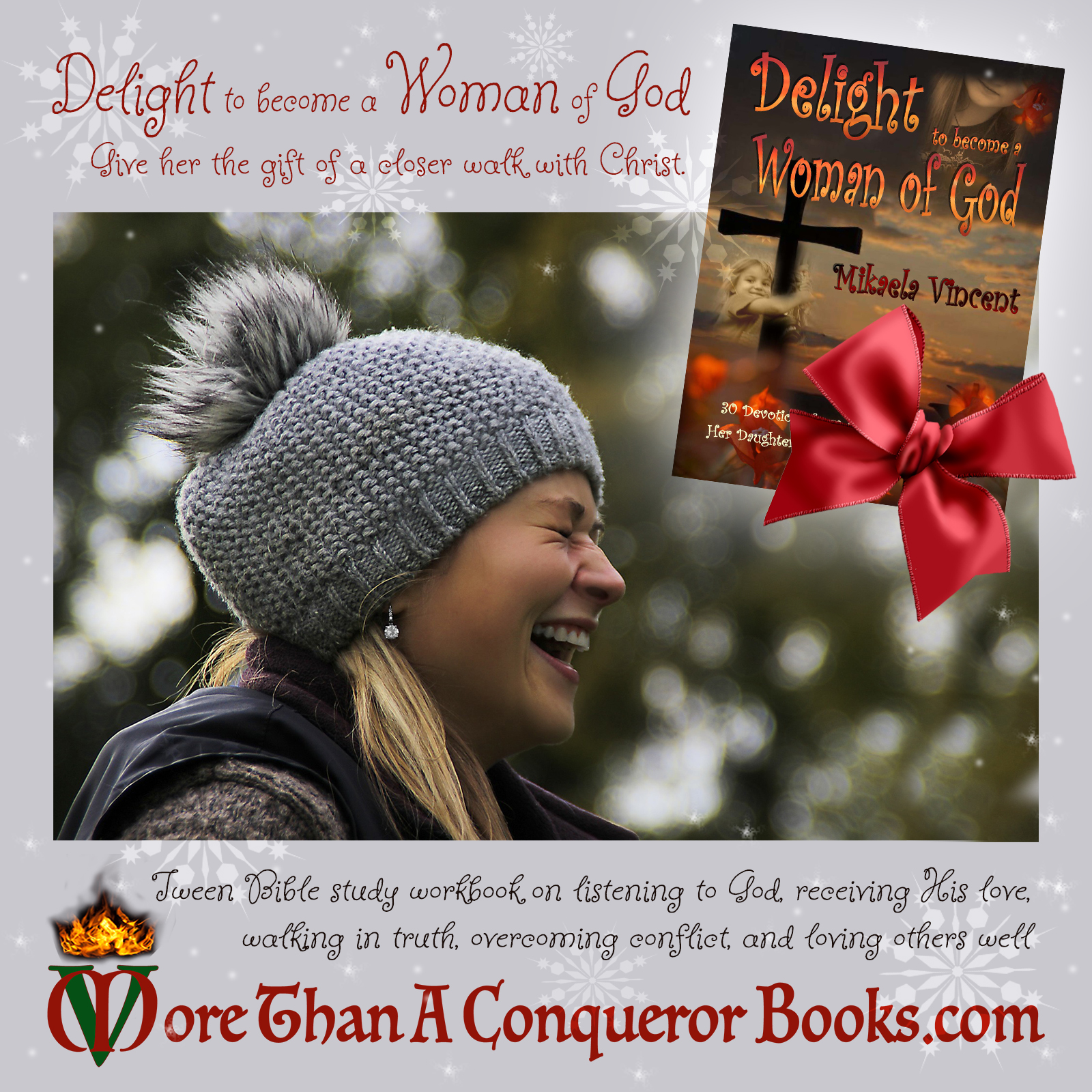 Christmas-Delight to Become a Woman of God-tween Bible study-Mikaela Vincent-MoreThanAConquerorBooks.jpg