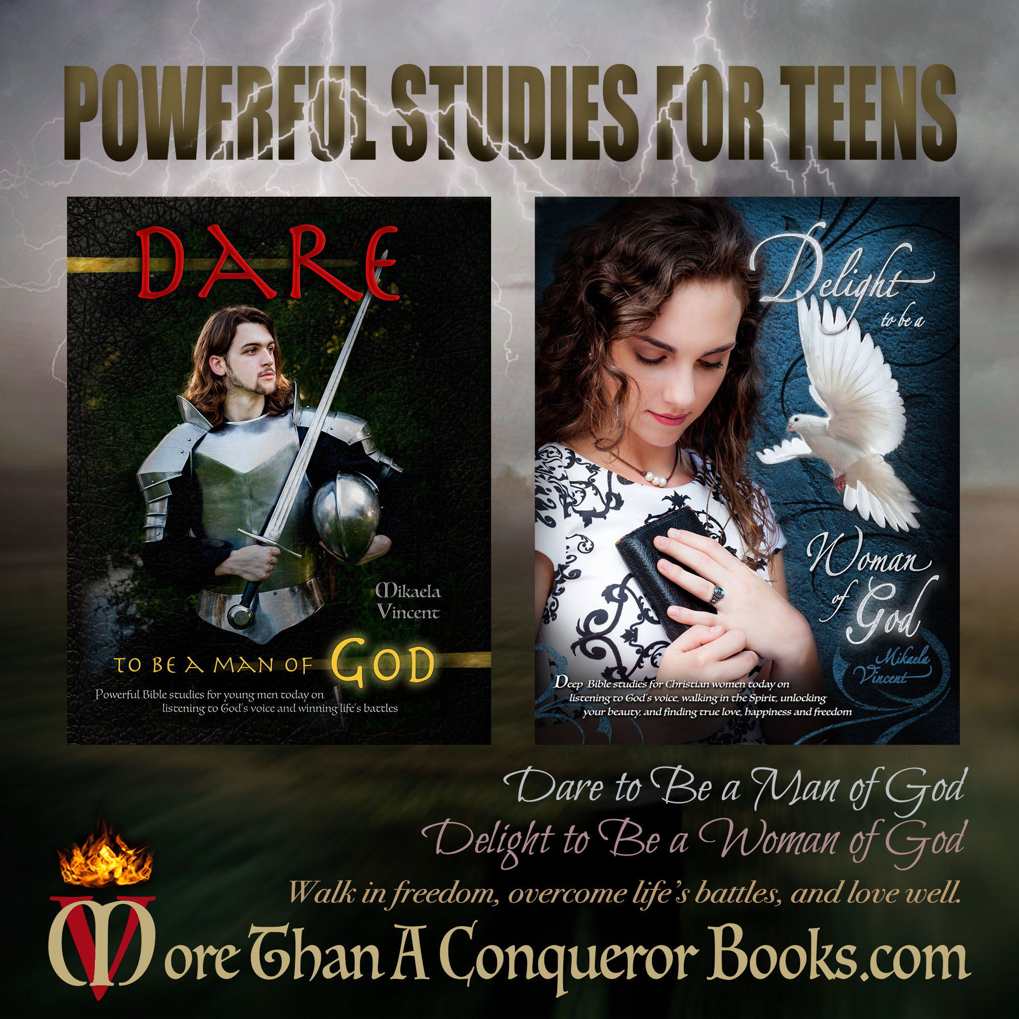 Powerful studies for Teens-Delight to Be a Woman of God-Dare to Be a Man of God-Bible study workbook-overcome-freedom-Mikaela Vincent-MoreThanAConquerorBooks