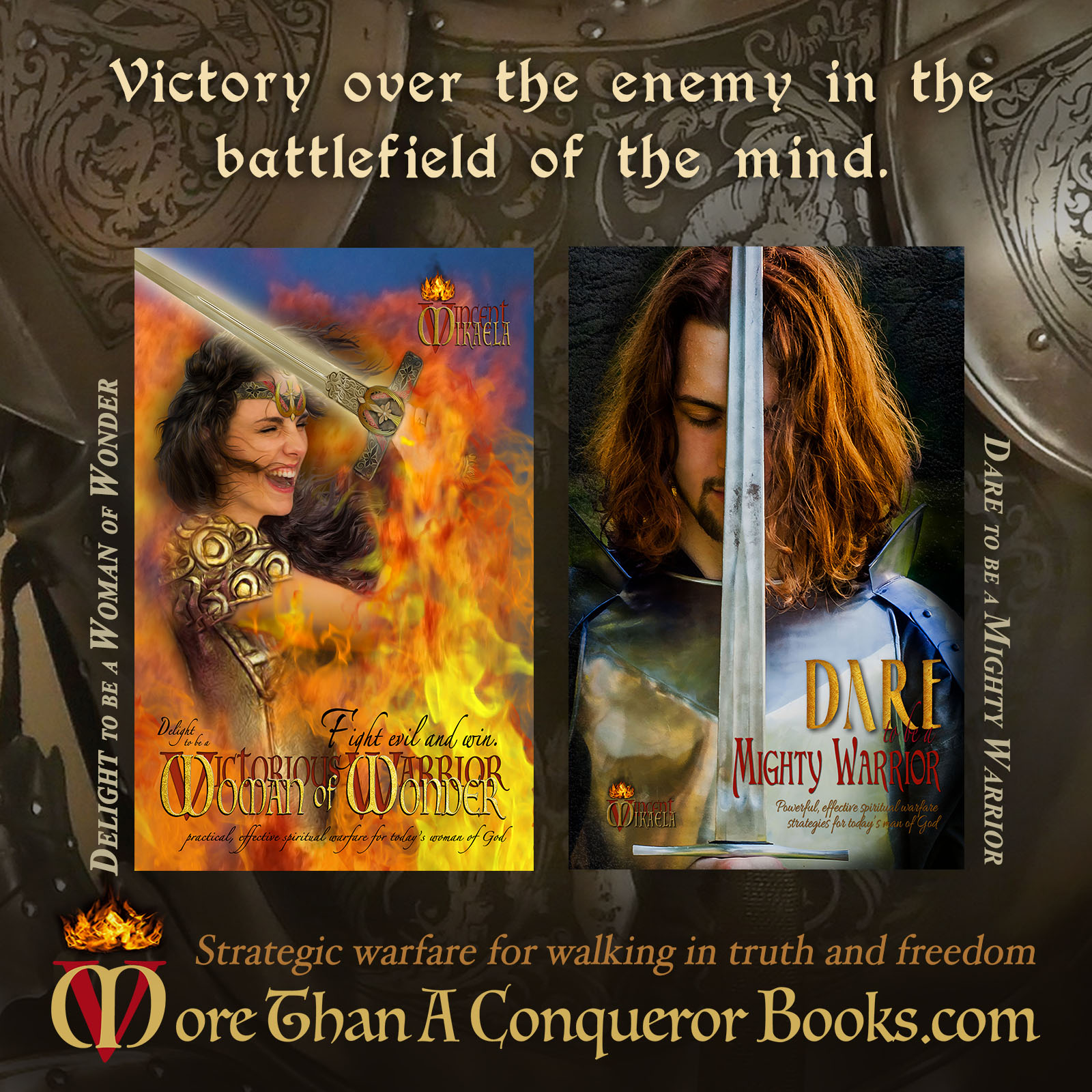 Victory over the enemy in the battlefield of the mind-Dare to Be a Mighty Warrior-Delight to Be a Woman of Wonder-Mikaela Vincent-MoreThanAConquerorBooks